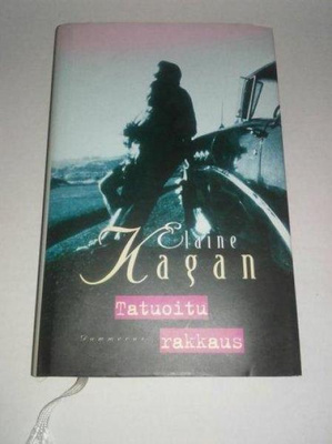 Tatuoitu Rakkaus - Elaine Kagan