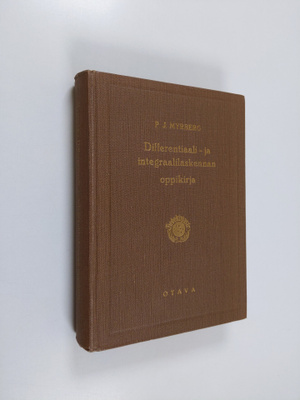 P. J. Myrberg : Differentiaali- ja integraalilaskennan op...