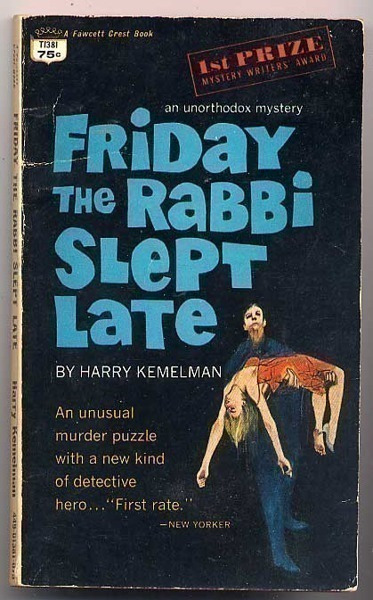 Kemelman, Harry: Friday the Rabbi Slept Late (1964)
