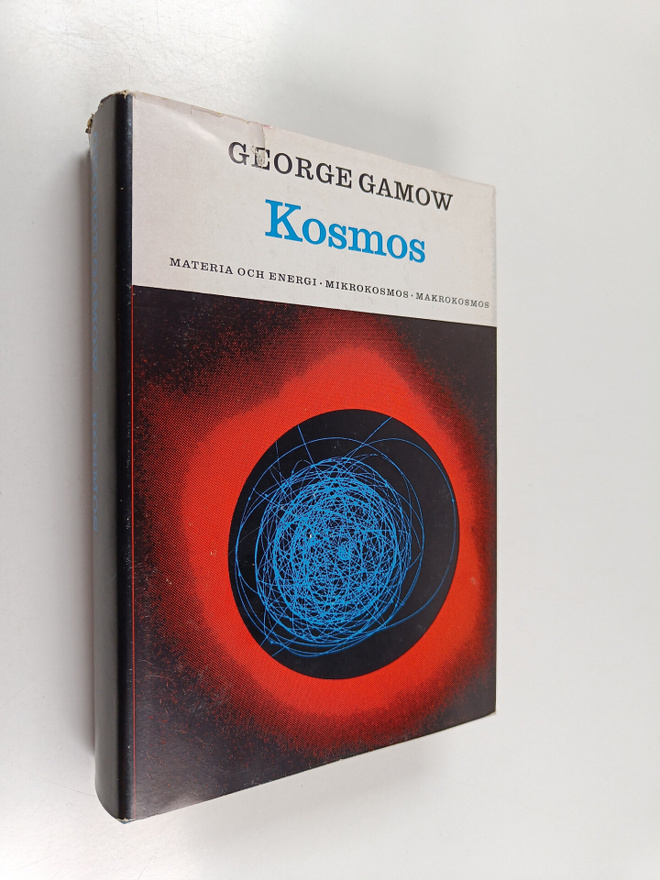 George Gamow : Kosmos : materia och energi, mikrokosmos, ...