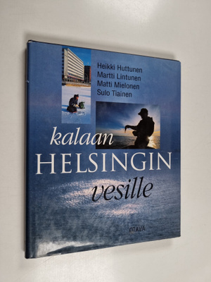 Heikki ym. Huttunen : Kalaan Helsingin vesille