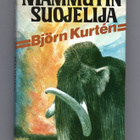 Björn Kurtén: Mammutin suojelija (1.p) - pikkukuva 1