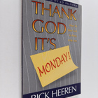 Rick Heeren : Thank God It's Monday - How to Take God to ... - pikkukuva 1