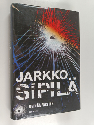 Jarkko Sipilä : Seinää vasten