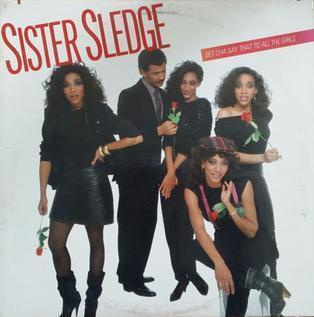SISTER SLEDGE: Betcha say that to all the girls (LP), 1983