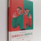 Pasi Heikura : Samoilla linjoilla : lisää Suomen kansan l... - pikkukuva 1