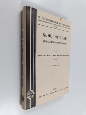 Maximilian Haberda : Schulhygiene : (Schulgesundheitslehre)