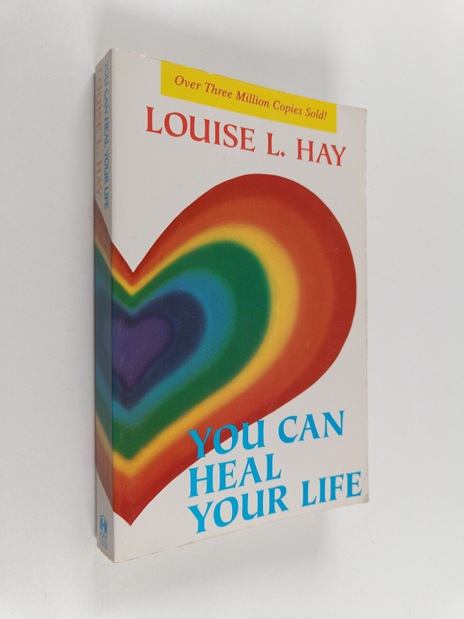Louise Hay : You can heal your life