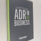 Jean-Claude Goldsmith : ADR in business : practice and is... - pikkukuva 1