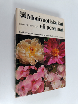 Esko Puupponen : Monivuotiskukat eli perennat