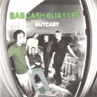 Bad Cash Quartet • Outcast CD - pikkukuva 1