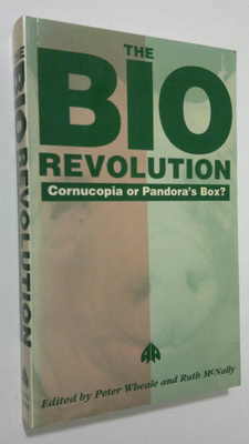 Peter Wheale : The Bio-revolution : cornucopia or Pandora...