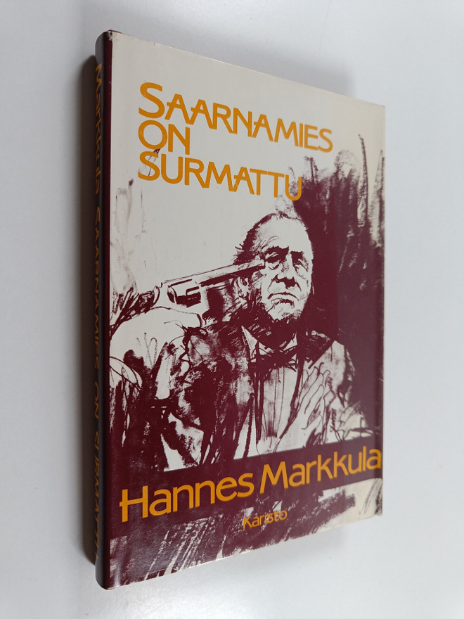 Hannes Markkula : Saarnamies on surmattu : poliisiromaani...