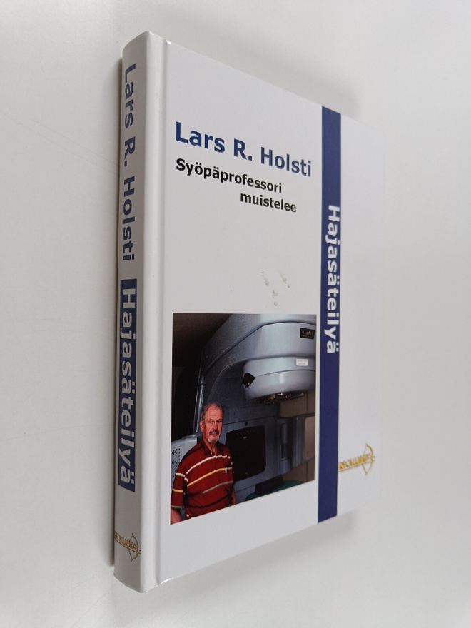 Lars R. Holsti : Hajasäteilyä