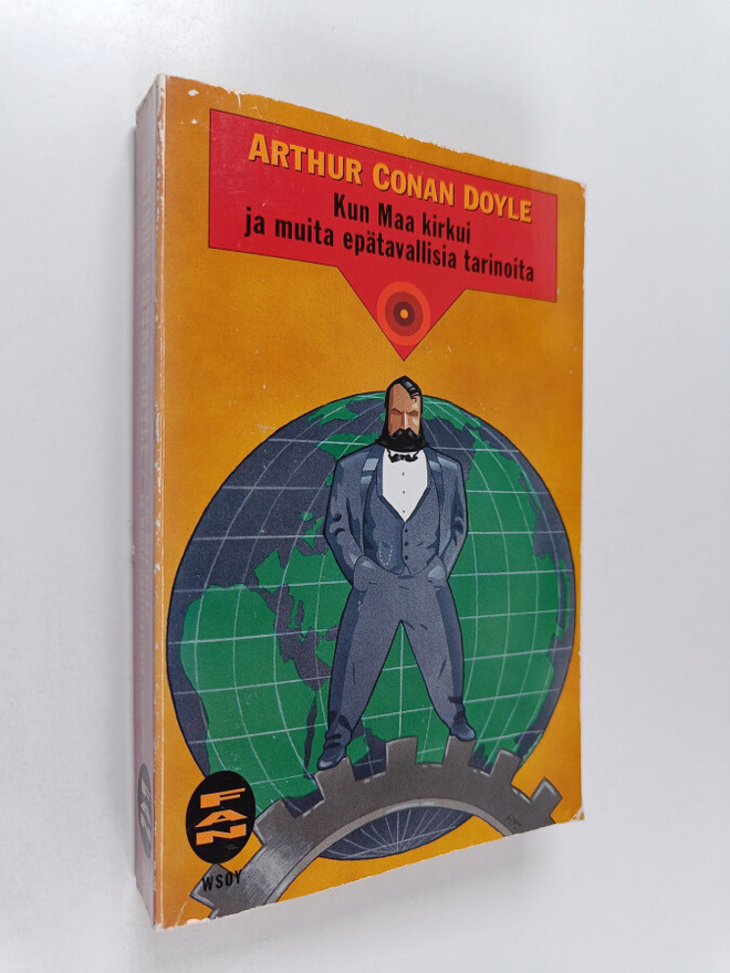 Arthur Conan Doyle : Kun maa kirkui ja muita epätavallisi...