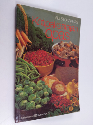 Aili Silokangas : Kotipakastajan opas