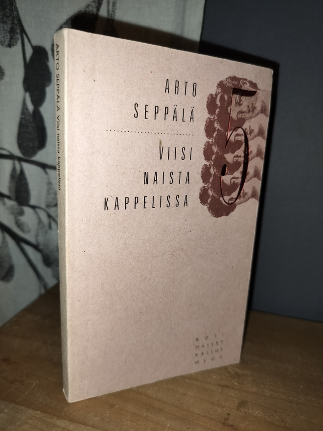 Arto Seppälä - Viisi naista kappelissa 2.p.1991