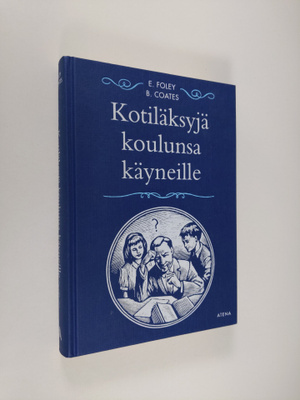 Elizabeth Foley : Kotiläksyjä koulunsa käyneille