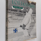 Lotta-Svärd 1939-1940 : bilder och skildringar från Finla... - pikkukuva 1