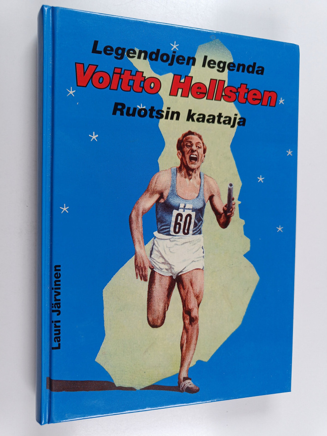 Lauri Järvinen : Legendojen legenda Voitto Hellsten : Ruo...