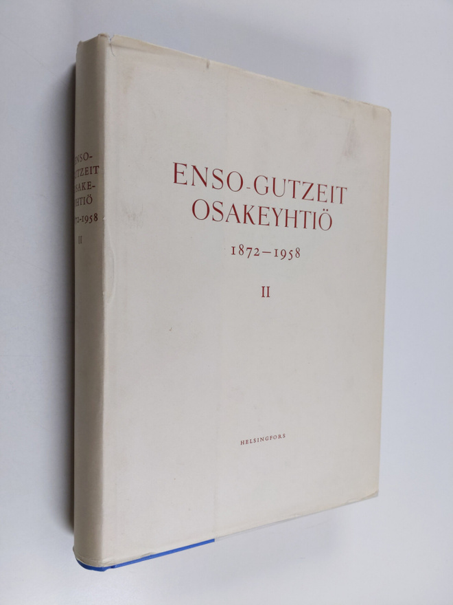 Victor Hoving : Enso-Gutzeit osakeyhtiö 1872-1958 2