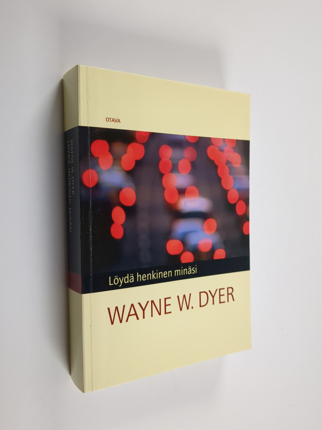 Wayne W. Dyer : Löydä henkinen minäsi
