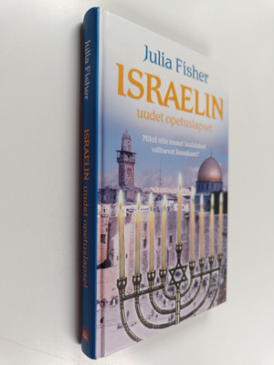 Julia Fisher : Israelin uudet opetuslapset : miksi niin m...