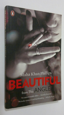 Maha Khan Phillips : Beautiful from this Angle