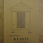 KORHONEN, TEPPO: Kuisti (647-sivuinen tietoteos kuisteista) - pikkukuva 1