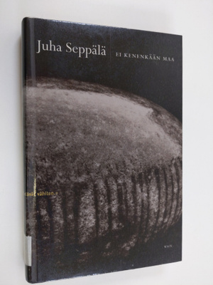 Juha Seppälä : Ei kenenkään maa