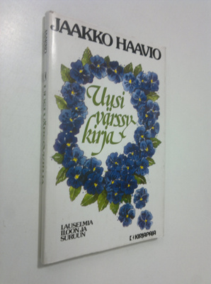 Koonnut Jaakko Haavio : Uusi värssykirja : lauselmia iloo...