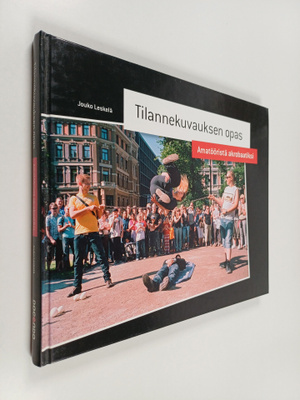 Jouko Leskelä : Tilannekuvauksen opas : amatööristä akrob...