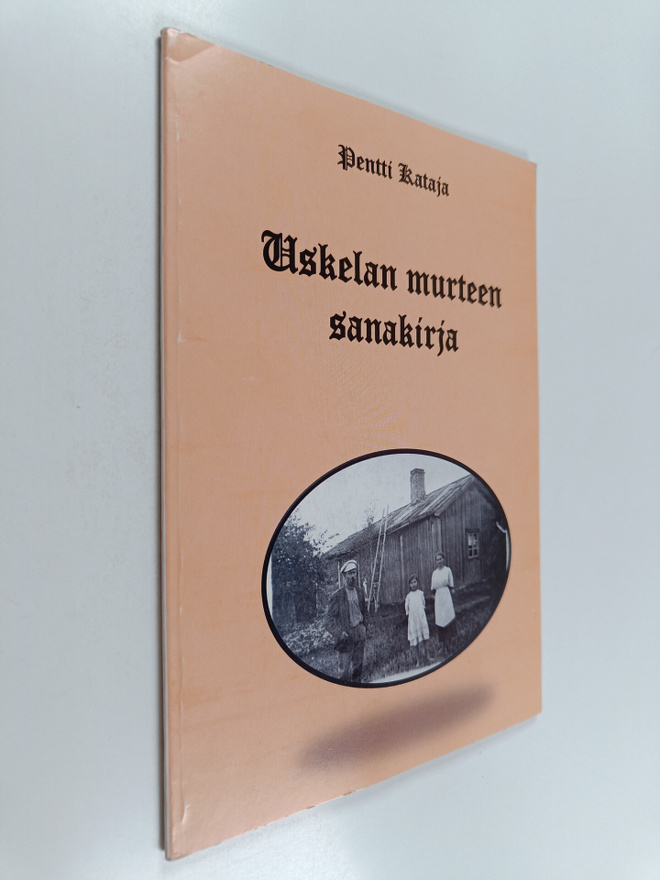Pentti Kataja : Uskelan murteen sanakirja