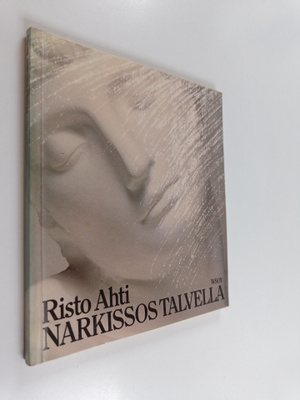 Risto Ahti : Narkissos talvella