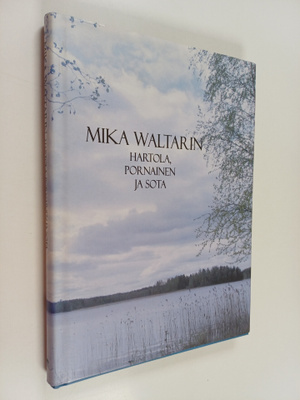 Mika Waltarin Hartola, Pornainen ja sota