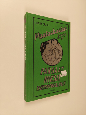 Diana Craig : Puutarhurien kirja : parhaat niksit viherpe...