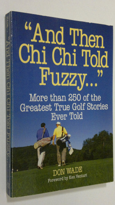 Don Wade : And Then Chi Chi Told Fuzzy