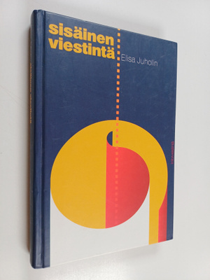 Elisa Juholin : Sisäinen viestintä