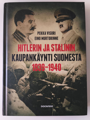 Hitlerin ja Stalinin kaupankäynti Suomesta 1939-1940
