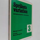 Bengt Loman ym. : Språkets variation. Gymnasiets svenska.... - pikkukuva 1
