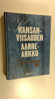 Kaija Valkonen : Kansanviisauden aarrearkku : sananparsia...