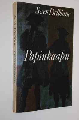 Sven Delblanc : Papinkaapu : herooinen kertomus