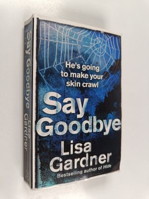 Lisa Gardner : Say goodbye