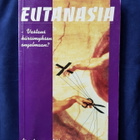 Eutanasia -vastaus kärsimyksen ongelmaan? - pikkukuva 1