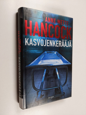 Anne Mette Hancock : Kasvojenkerääjä