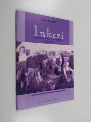 Lassi Saressalo : Inkeri - kertomus Inkerin kansoista ja ...