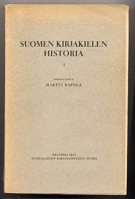 Martti Rapola: Suomen kirjakielen historia pääpiirteittäin I
