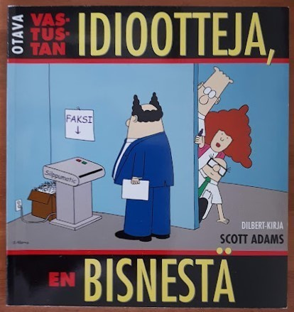 Scott Adams: Vastustan idiootteja, en bisnestä