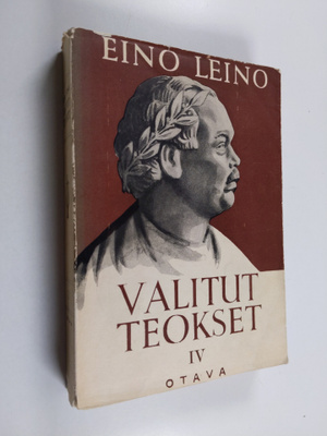 Eino Leino : Valitut teokset 4 : Sanomalehtikirjoituksia ...