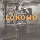 Törmä, Mika: Lokomo : 100 vuotta, Metso [2015], sid, K4 - pikkukuva 1